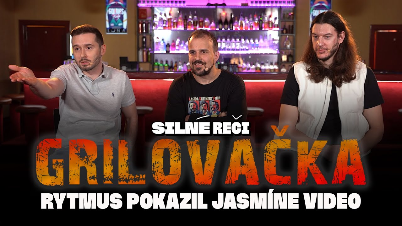 Grilovačka #33 - Rytmus pokazil Jasmíne video