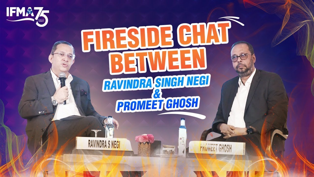 Fireside Conversation | IFMA AGM 2025 | Promeet Ghosh & Ravinder Singh Negi