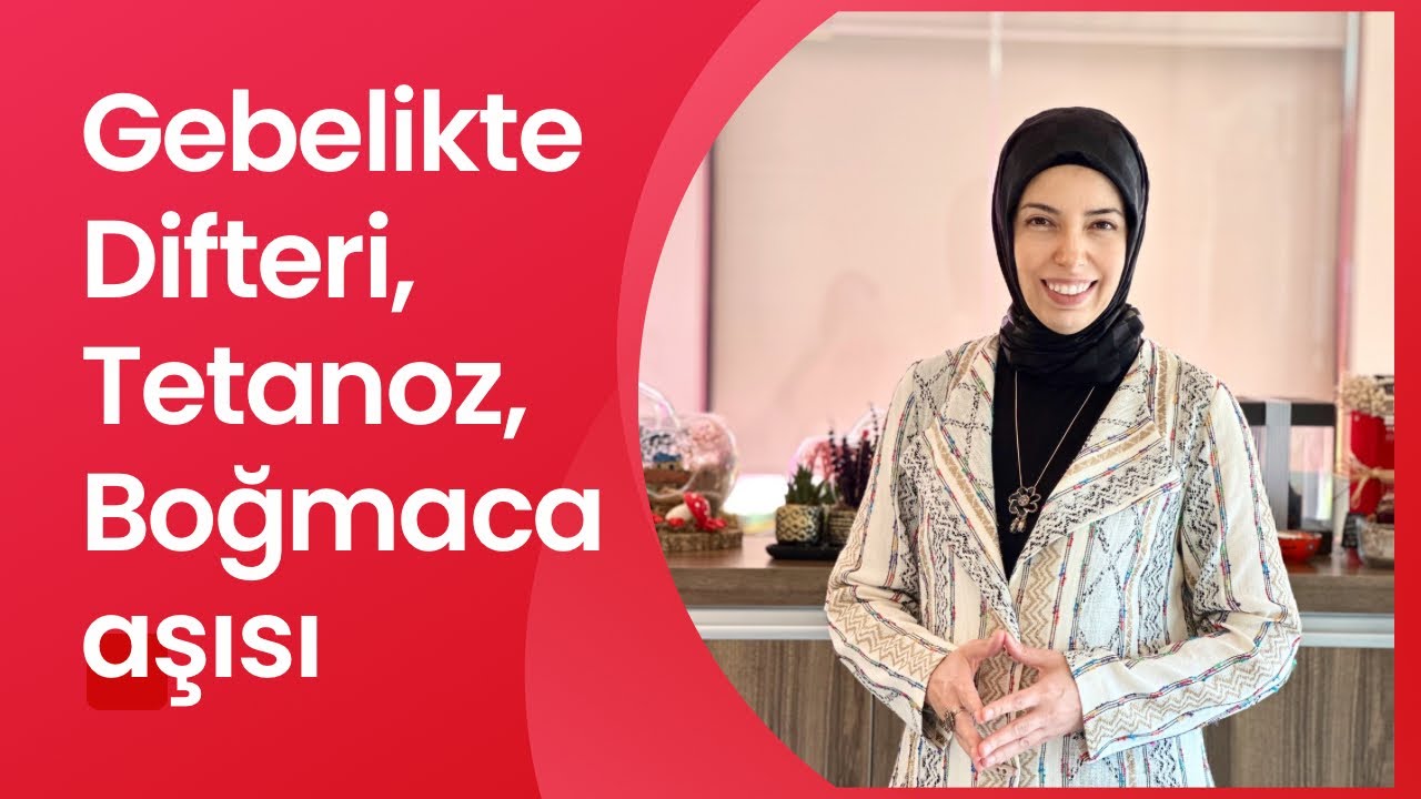 Gebelikte Difteri,Tetanoz,Boğmaca aşısı