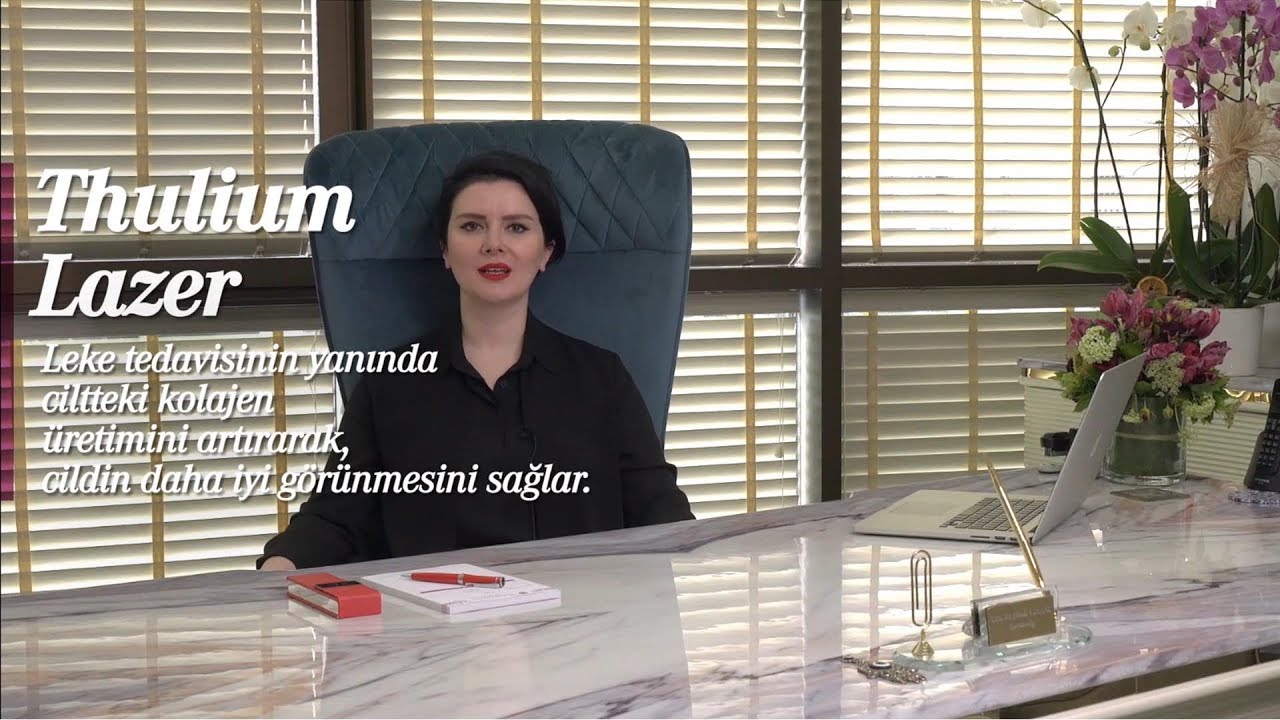 Thulium Lazer Nedir? Hangi Problemlere Yönelik Kullanılabilir? - Uzm.Dr.Hande Ulusal