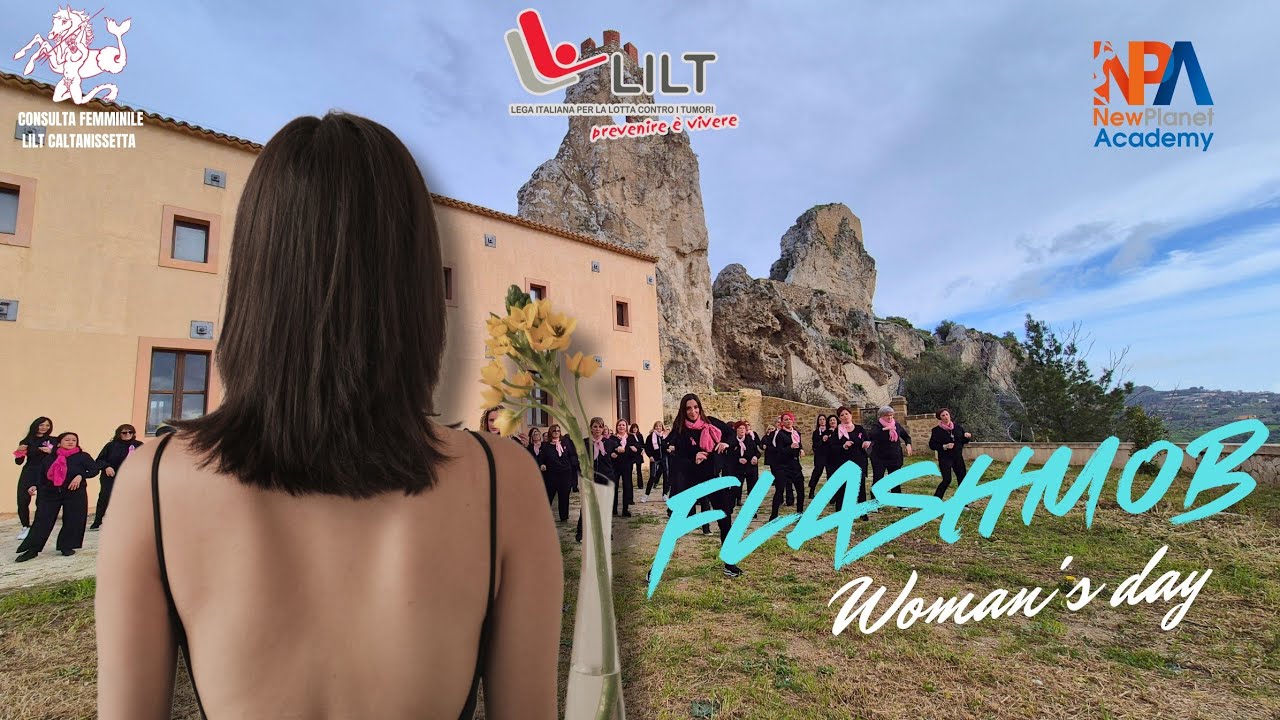 Flashmob - Woman's Day - LILT, Consulta Femminile LILT Caltanissetta & New Planet Academy