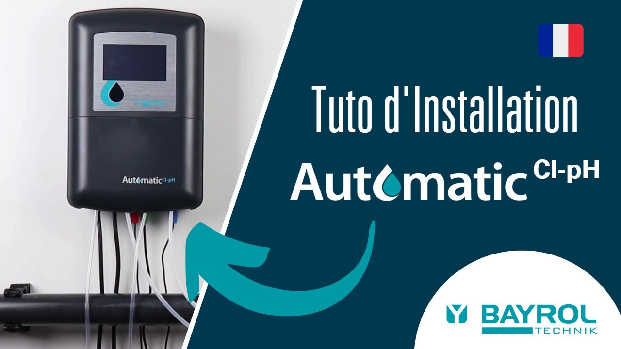 Tuto d'installation de l'Automatic Cl-pH | BAYROL Technik