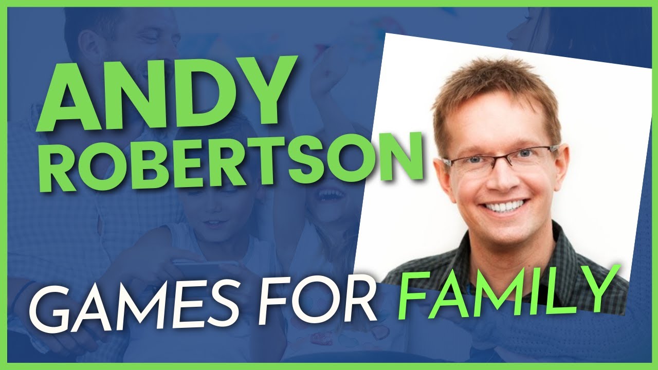 Expert Tips on Family Gaming with Andy Robertson: How to Game Healthy with Your Children
