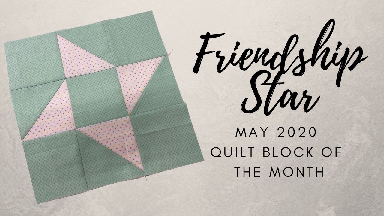 QUILT BLOCK OF THE MONTH #5: FRIENDSHIP STAR