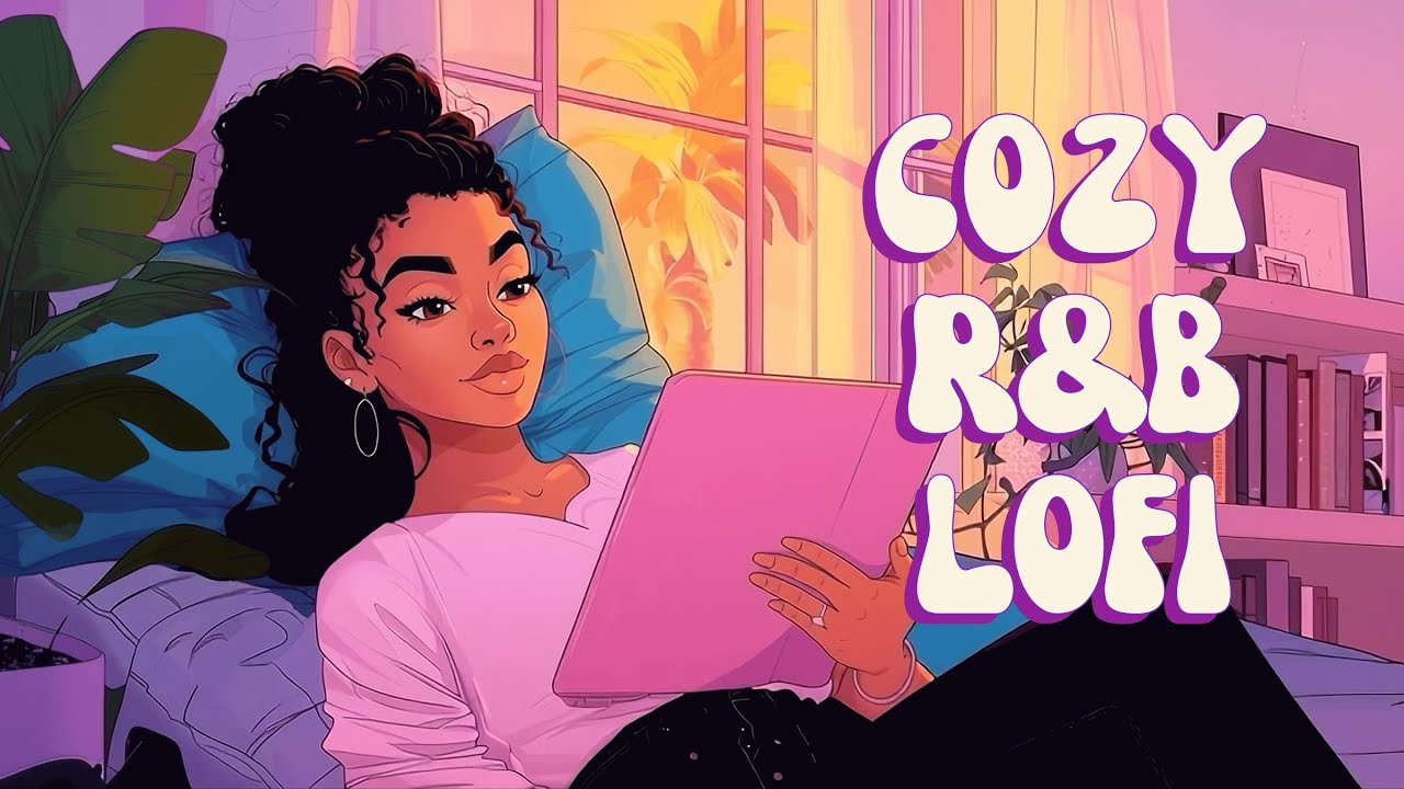 Cozy R&B Lofi - Deep Beats for Focus & Concentration [R&B, Lofi Hip Hop]