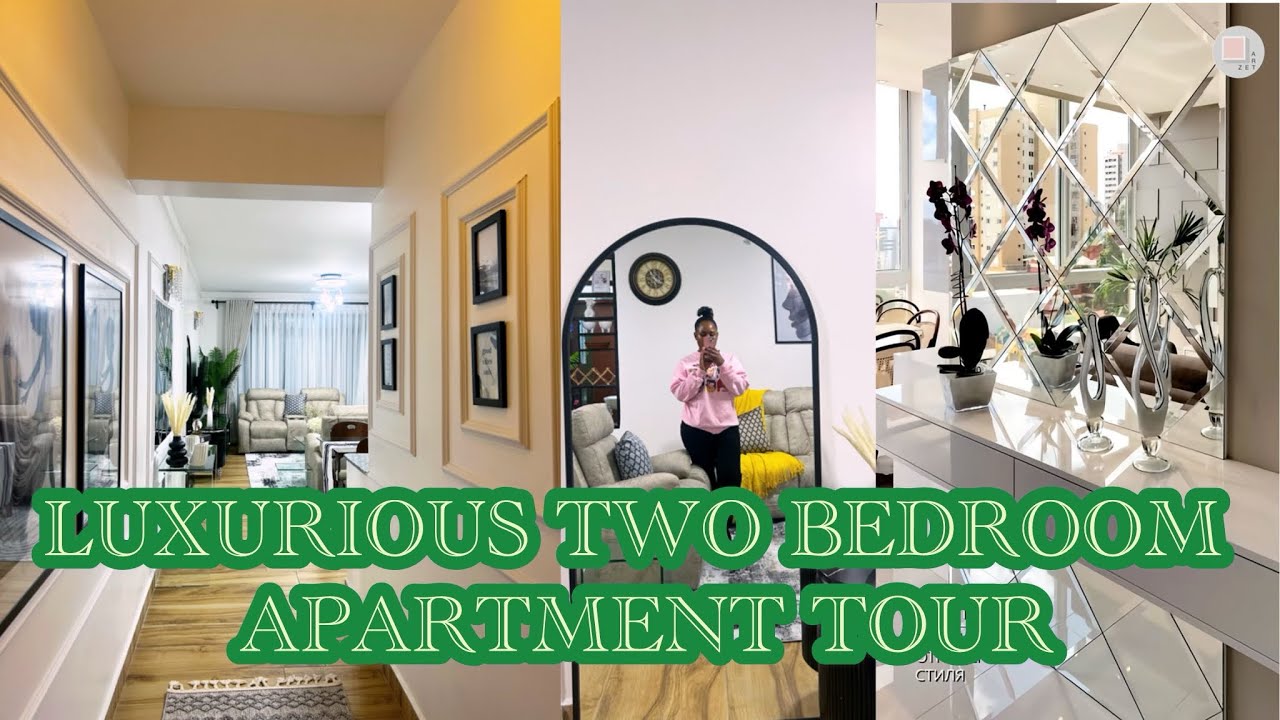 OFFICIAL TWO BEDROOM HOUSE TOUR// LUXURIOUS TWO BEDROOM APARTMENT TOUR IN KENYA.