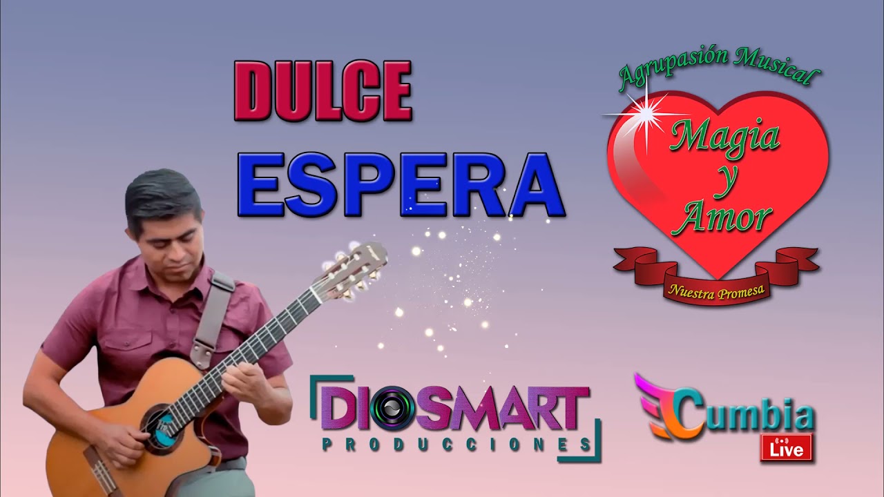 DULCE ESPERA - MAGIA Y AMOR