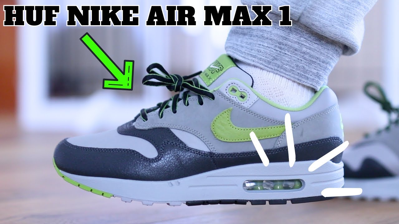 HUF x Nike Air Max 1: 20 Year Retro Sneaker Brought Back, Good or Bad?
