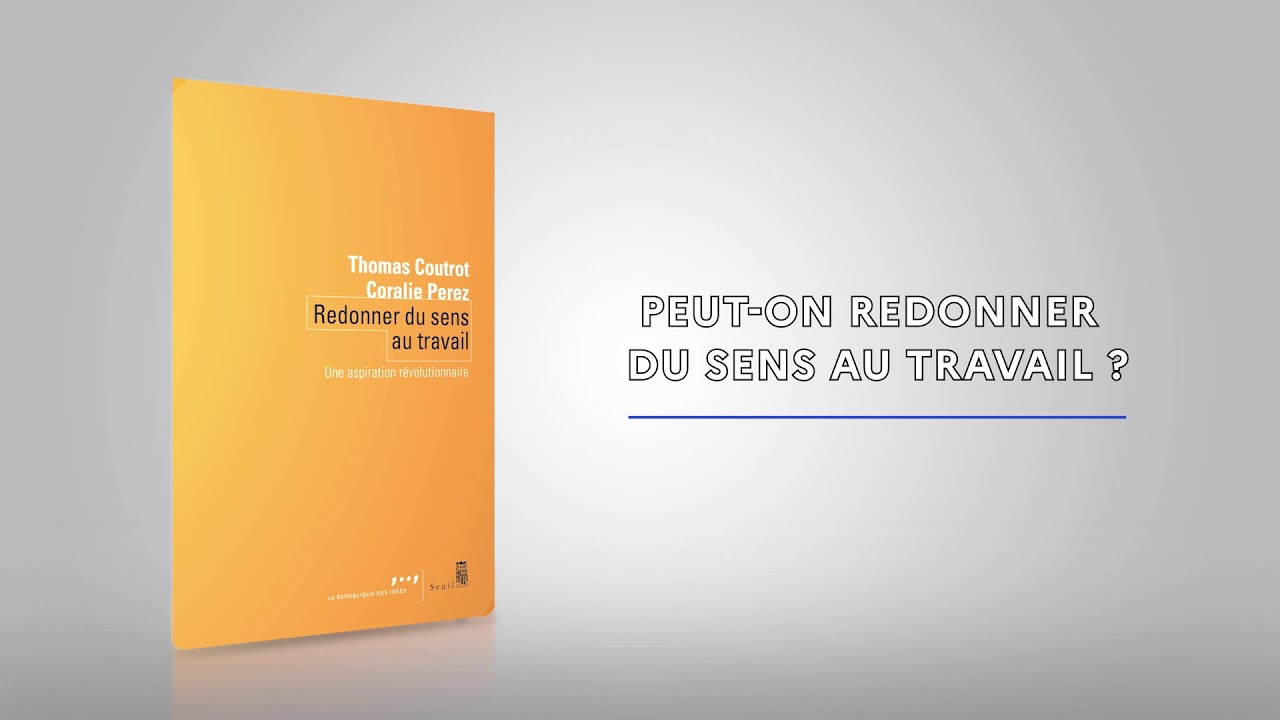 Peut-on redonner du sens au travail ?