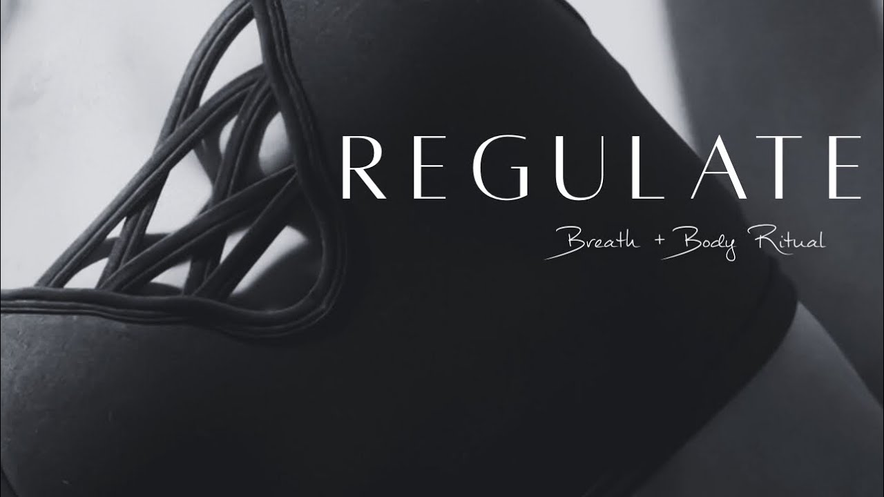 REGULATE -DAY 16| Sensual Movement + Breath