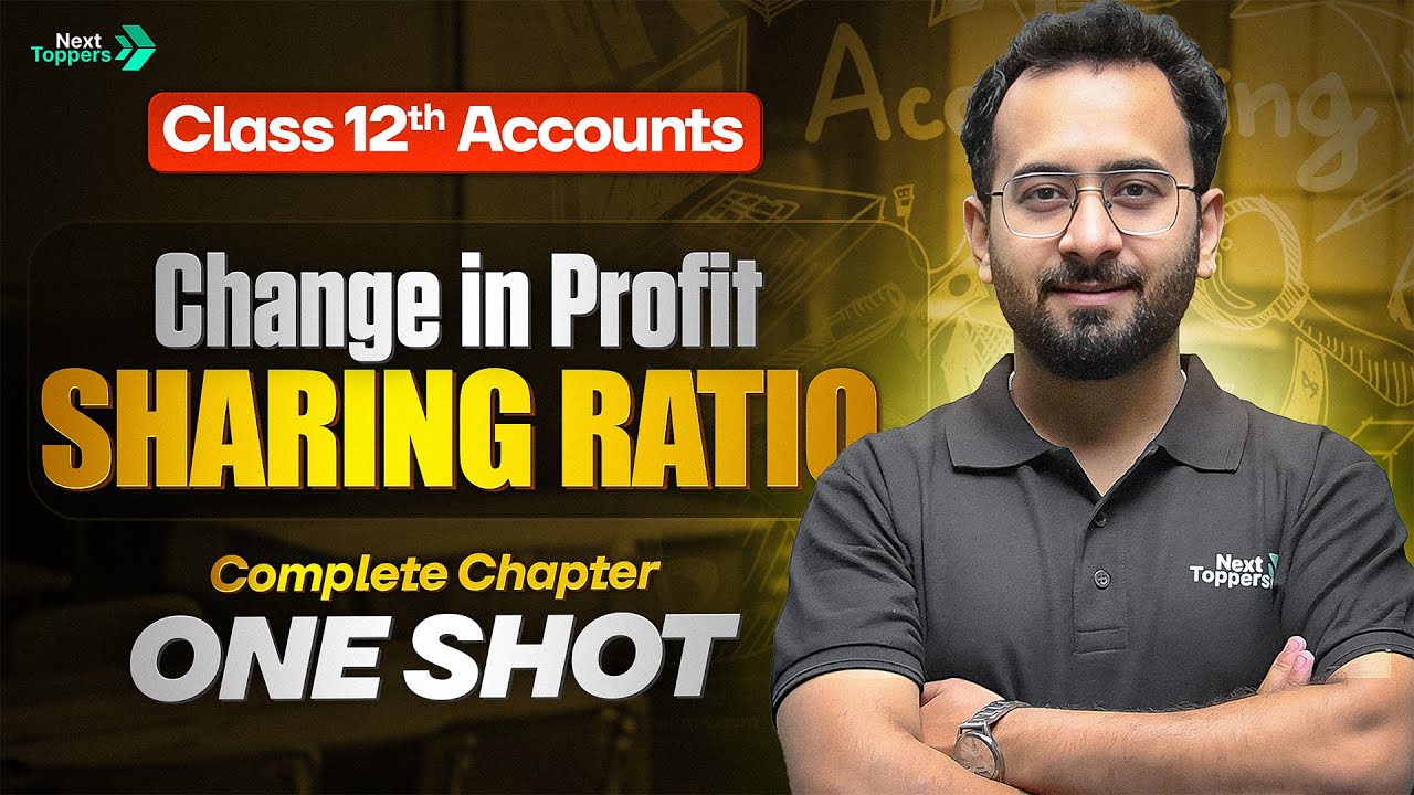 Change in Profit Sharing Ratio - One Shot | Class 12 Accounts