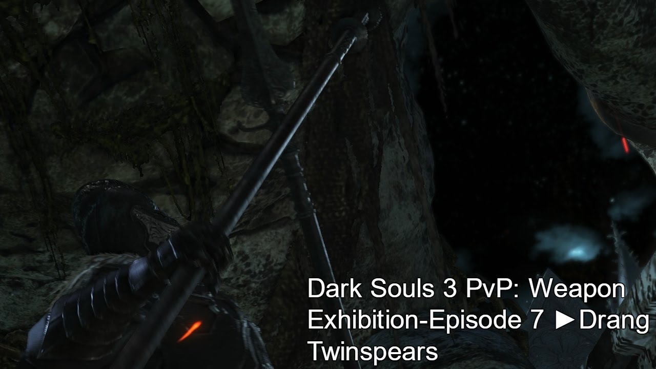 Dark Souls 3 PvP: Weapon Exhibition-Episode 7 ►Drang Twinspears