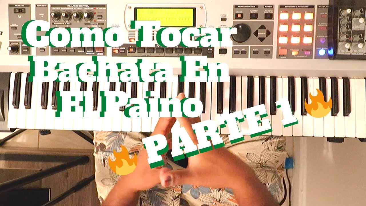 COMO TOCAR BACHATA EN EL PIANO PARA PRINCIPIANTE DE LA FORMA MAS FÁCIL PARTE 1