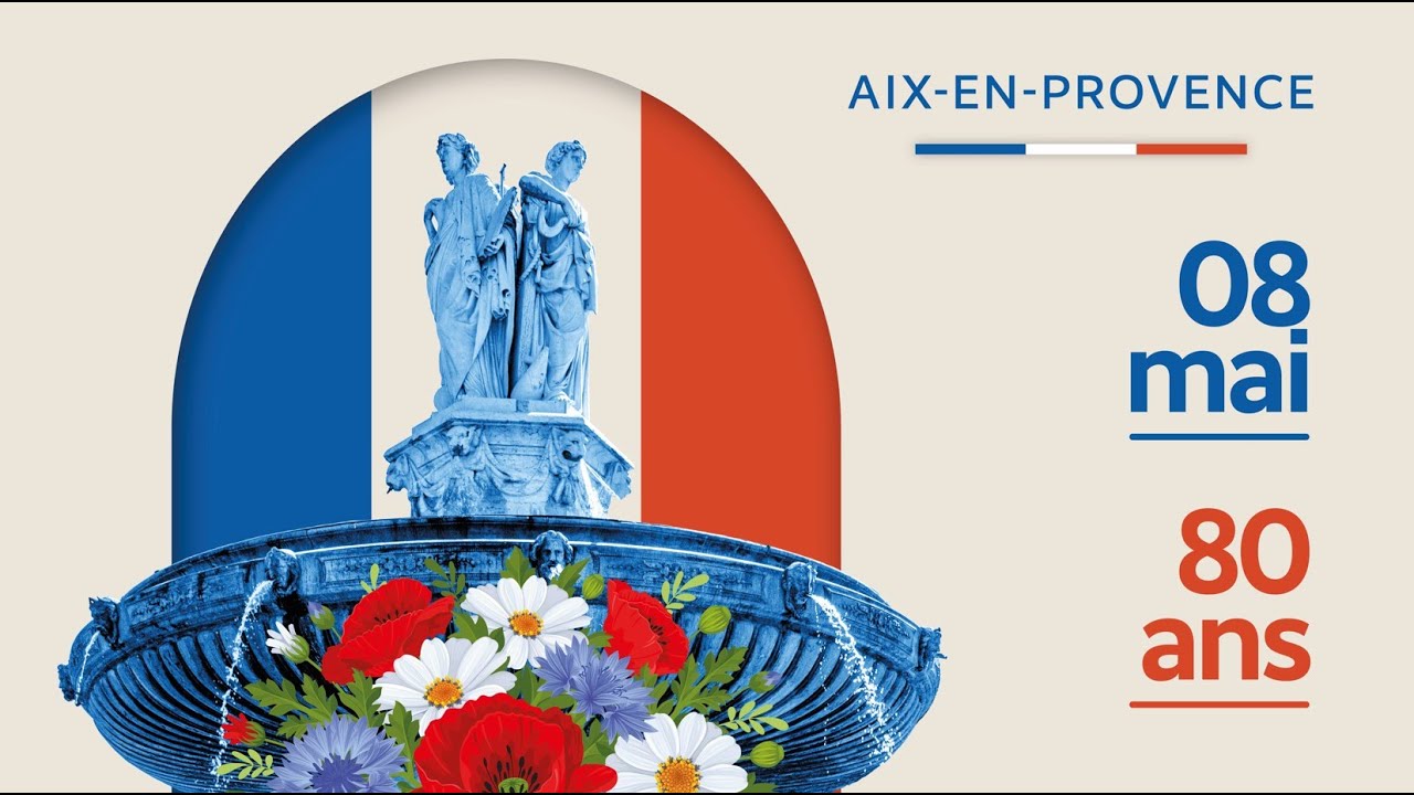 Aix-en-Provence commémore le 80ème anniversaire de la Victoire du 8 mai 1945