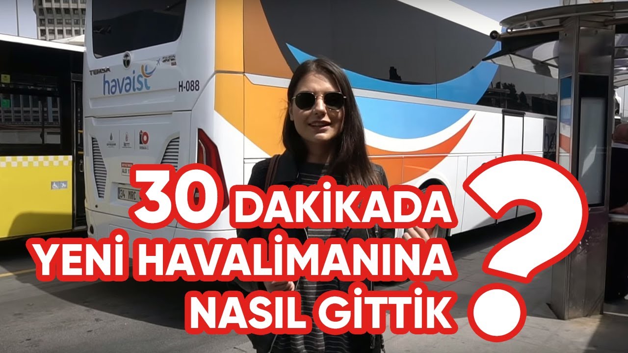 İstanbul Havalimanı'na Ulaşım Hakkında Her Şey