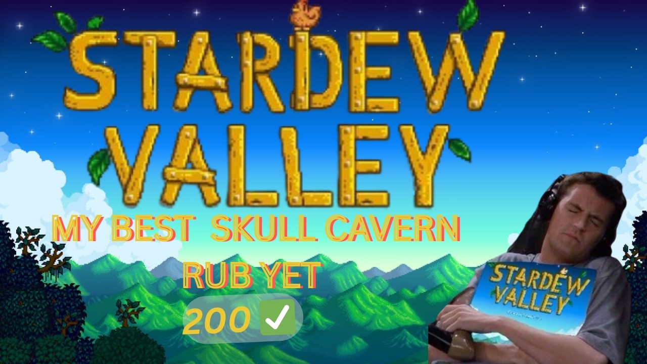 200 Floors Into the Skull Cavern | Stardew Valley