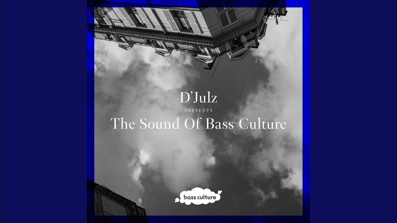 D'julz Presents The Sound Of Bass Culture (Mixed By D'julz)