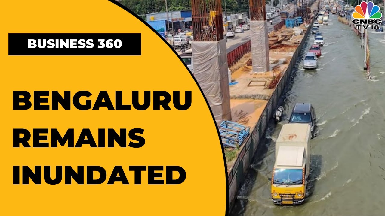 Bengaluru Faces Severe Waterlogging After Overnight Rains | Business 360 | CNBC-TV18