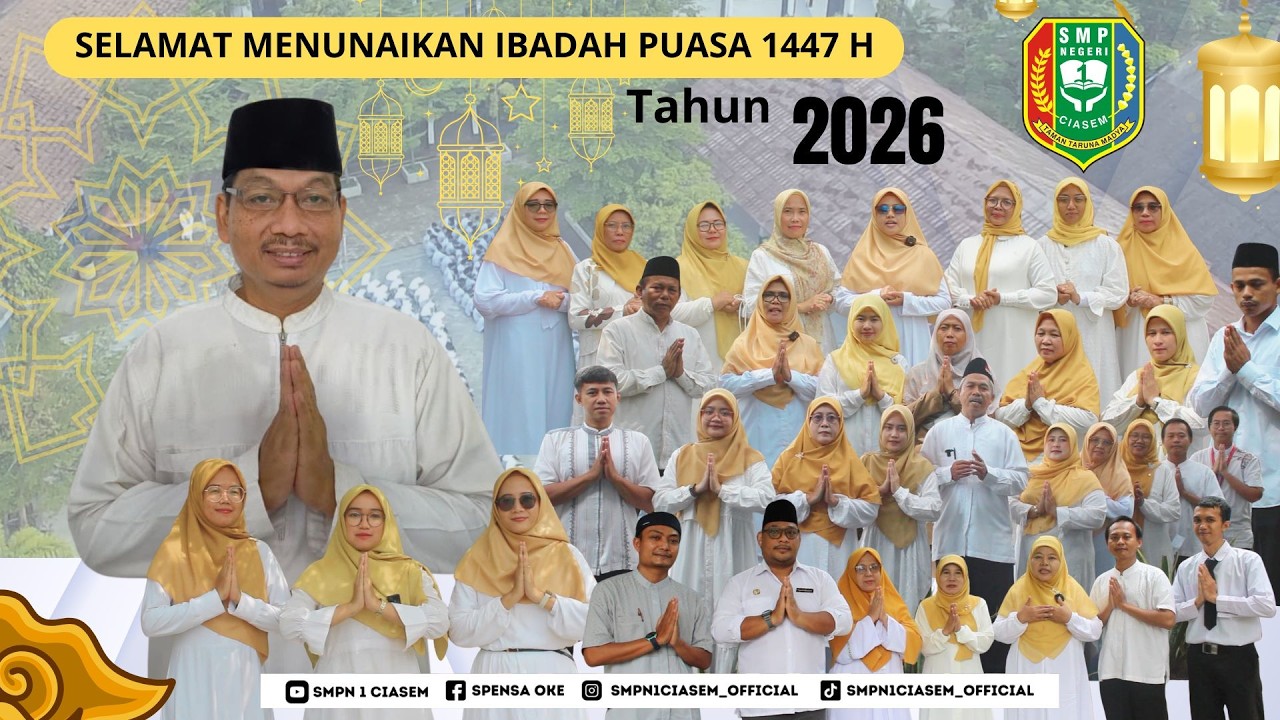 KELUARGA BESAR SMPN 1 CIASEM SELAMAT MENUNAIKAN IBADAH PUASA 1447 H