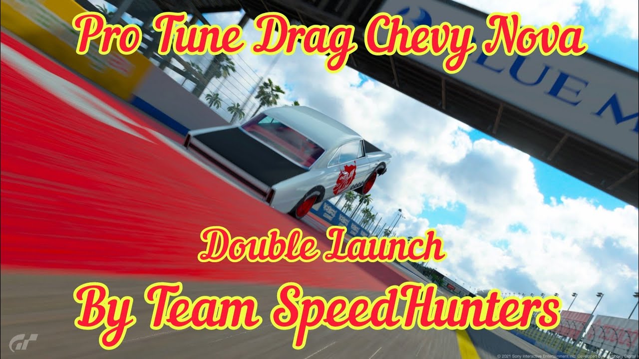 GTSport // ■Pro Drag Tune Chevy Nova(Double Launch Ebrake + BrakeBoost - Wheelie) Team SpeedHunters■
