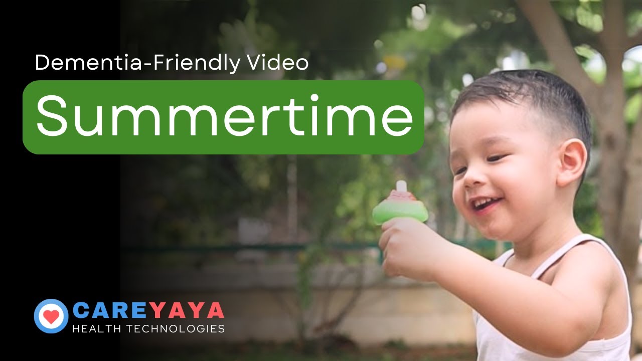 Video for Dementia Patients - Summertime