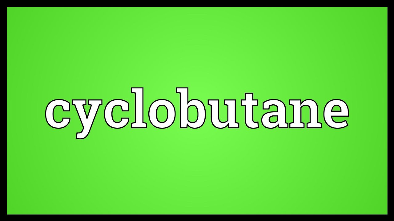 Cyclobutane Meaning