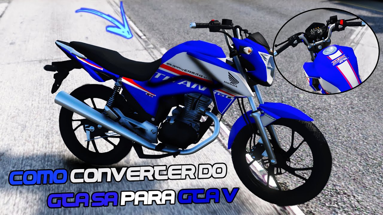 COMO CONVERTER MOTO DO GTA SA PARA O GTA V