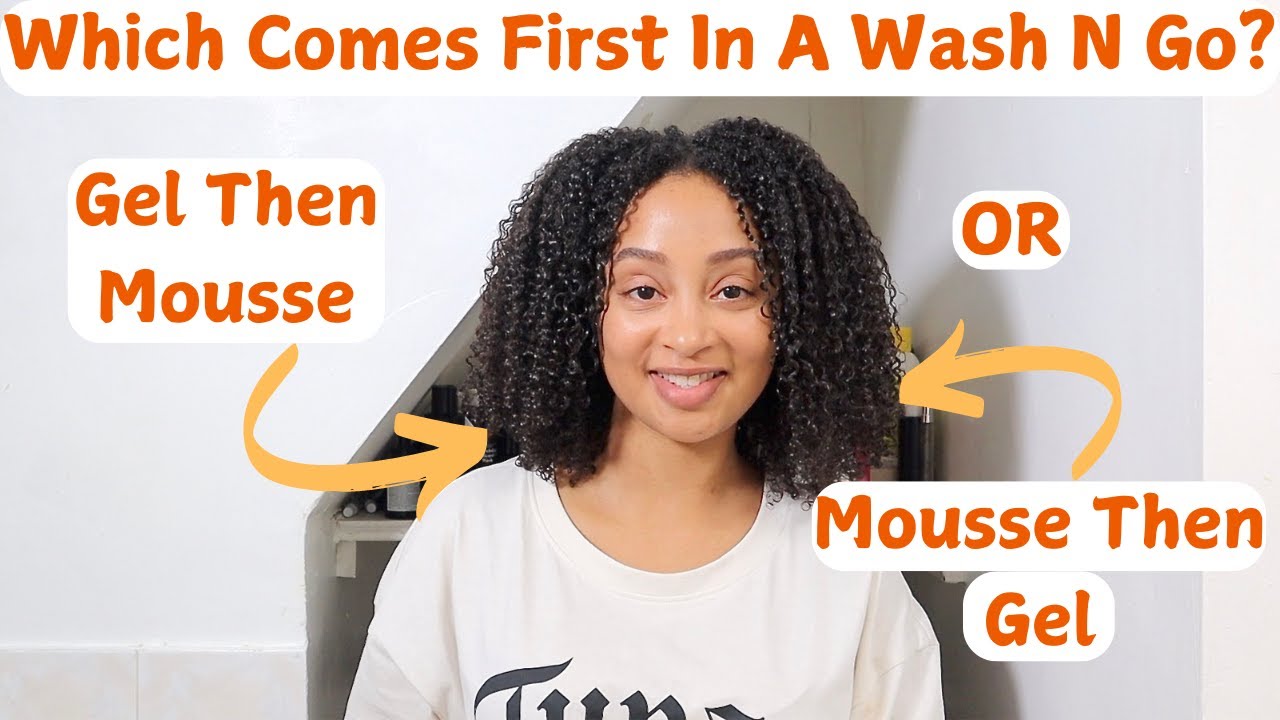 Gel First or Mousse First?? How To Apply Products For A Wash N Go