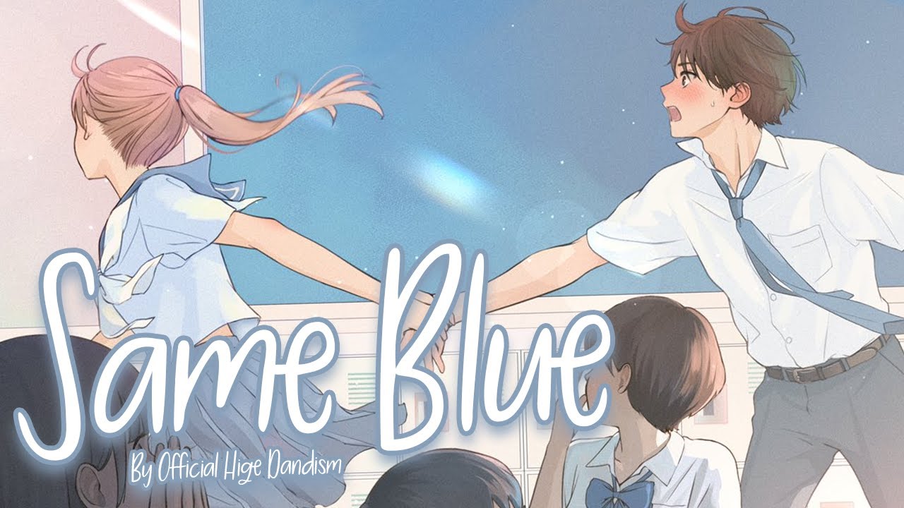 Nightcore - Same Blue (Official HIGE DANdism) - (EN Lyrics)