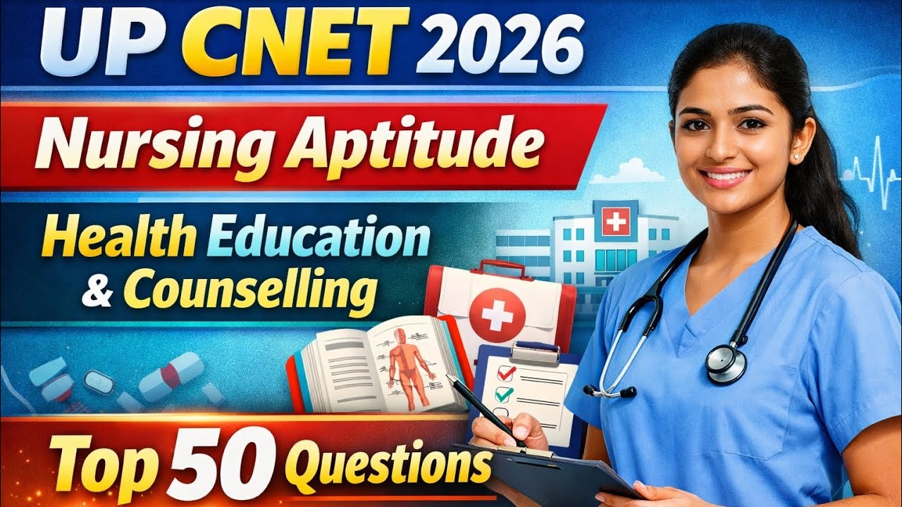 UP CNET 2026 | Nursing Aptitude | Health Education & Counselling  Top 50 MCQ Questions Exam Practice