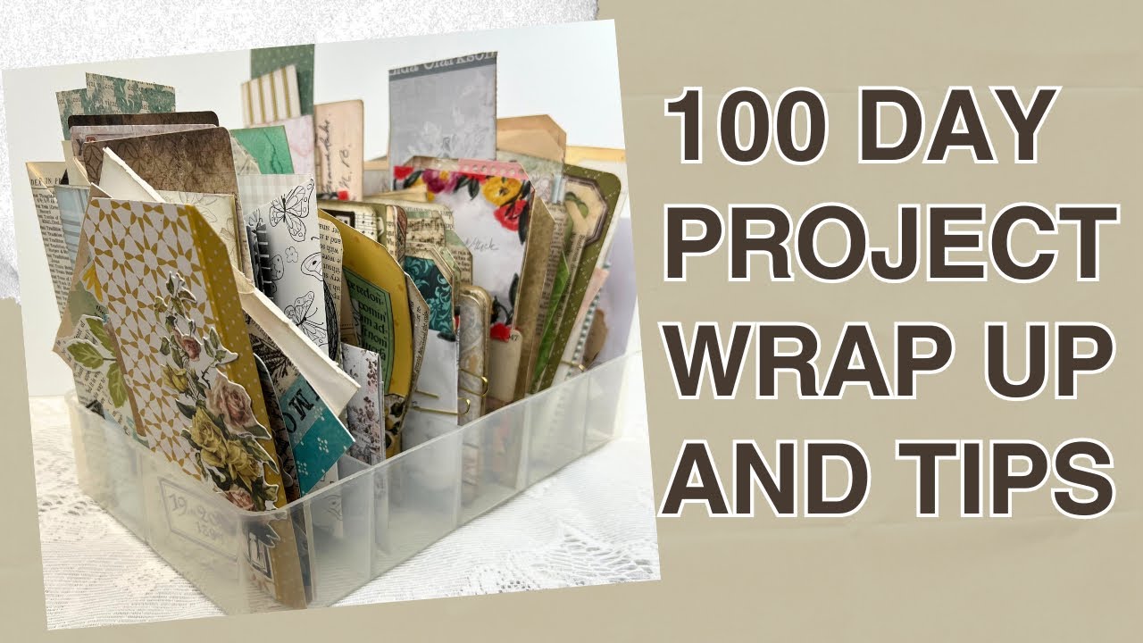 The 100 Day Project - What I completed and Lessons Learned  #junkjournaling #100dayproject