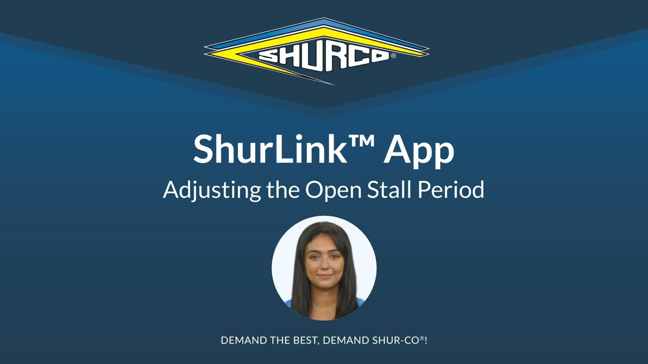 How to Adjust the Open Stall Period within the ShurLink™ App