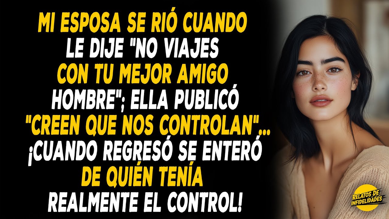 Mi Esposa Se Rió Cuando Le Dije: 