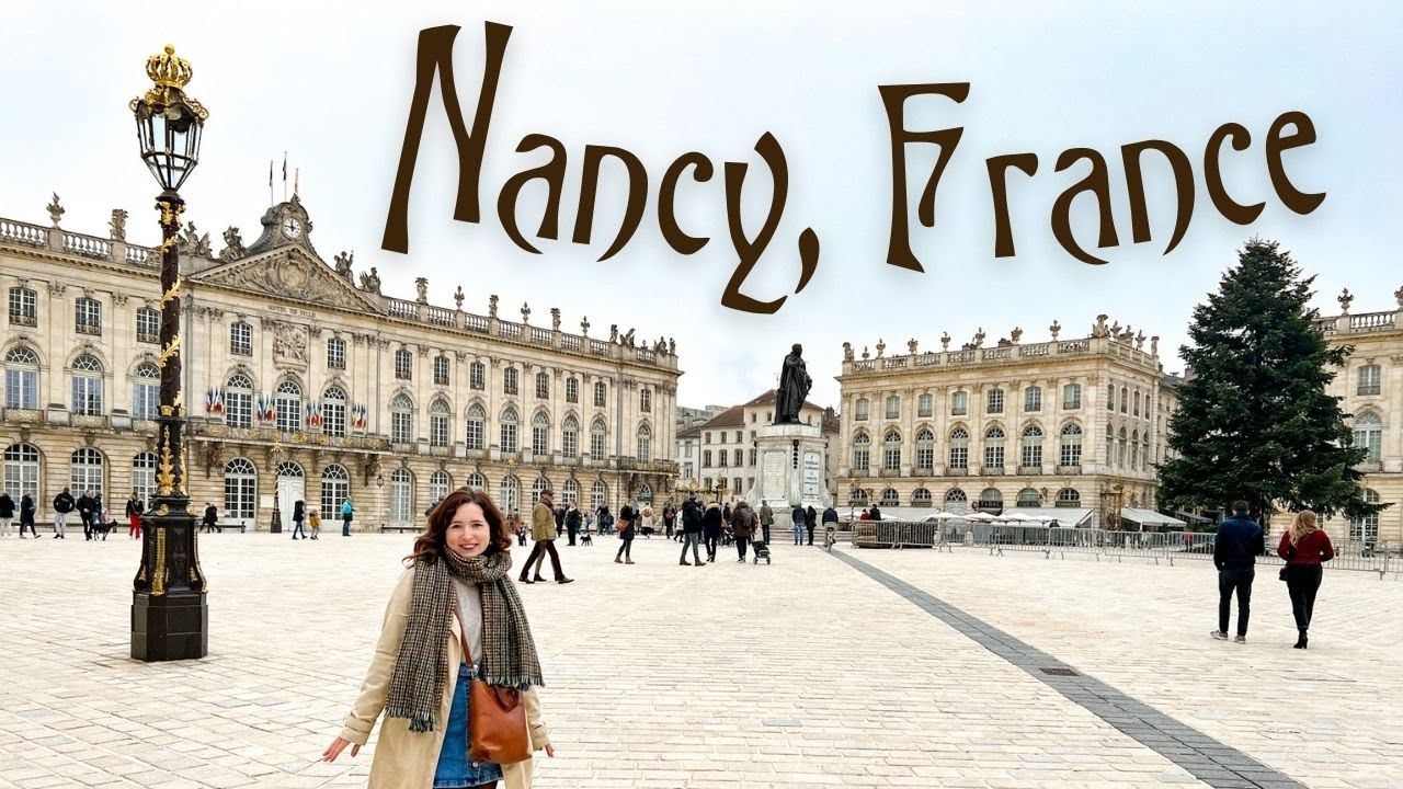 Nancy, France Vlog: Art Nouveau, Baroque Architecture, Holiday Markets, and more!