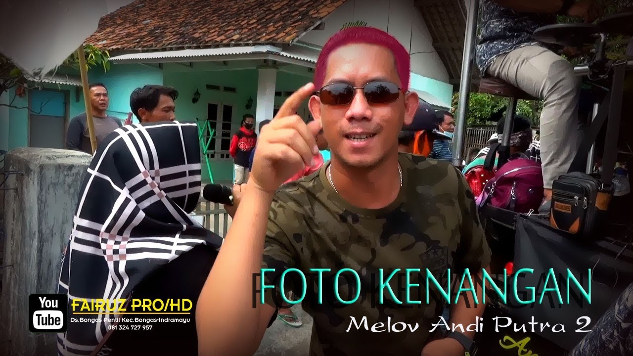 ANDI PUTRA 2 POTO KENANGAN VOC MELOV DESA SUKAJATI BLOK MANGGUNGAN HAURGEULIS INDRAMAYU