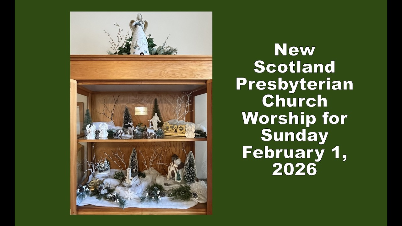 February 1, 2026 New Scotland Presbyterian Church Worship