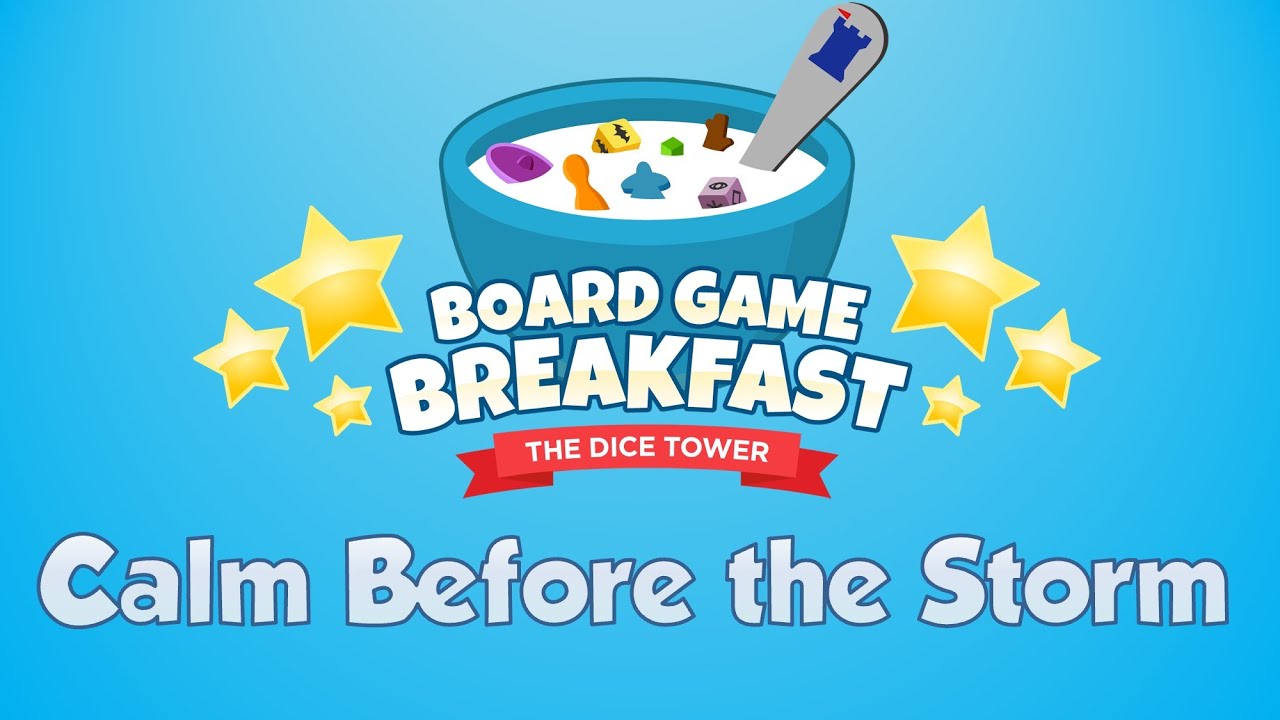 Board Game Breakfast #523 - Calm Before the Storm