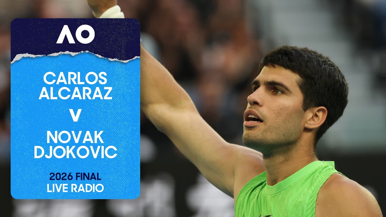 LIVE | Feat. Carlos Alcaraz v Novak Djokovic | AO Radio | Day 15 |  Night | Australian Open 2026