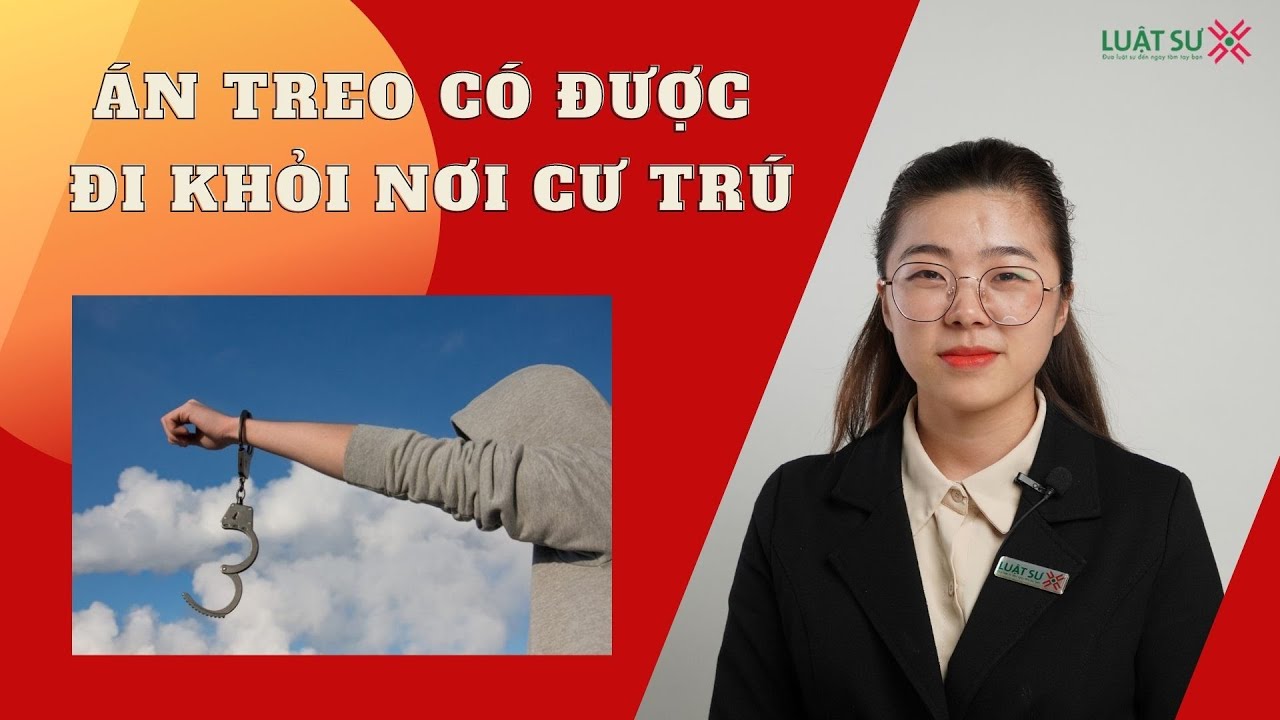Người hưởng án treo có được đi khỏi nơi cư trú?