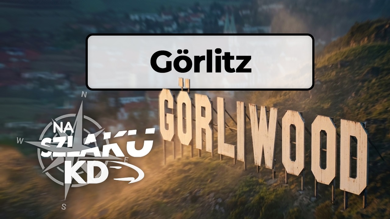 Na szlaku KD, przystanek 9: G&ouml;rlitz