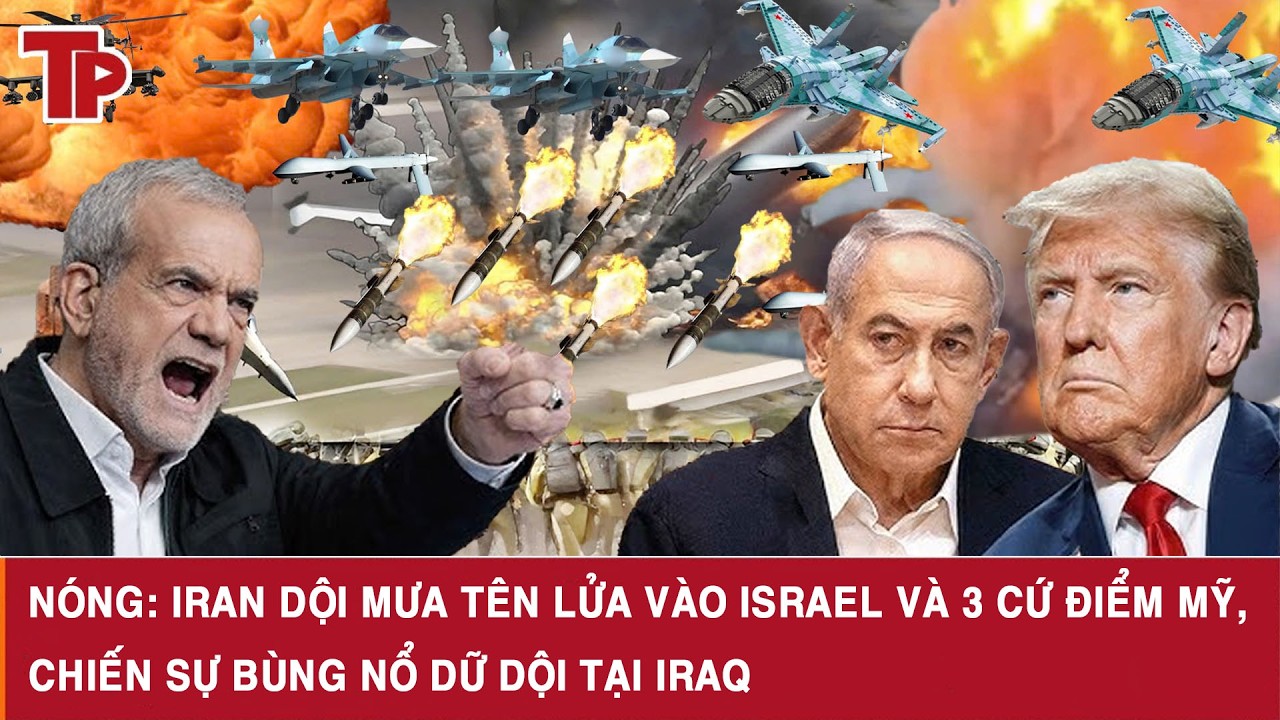 Nóng: Iran dội mưa tên lửa vào Israel và 3 cứ điểm Mỹ, chiến sự bùng nổ dữ dội tại Iraq