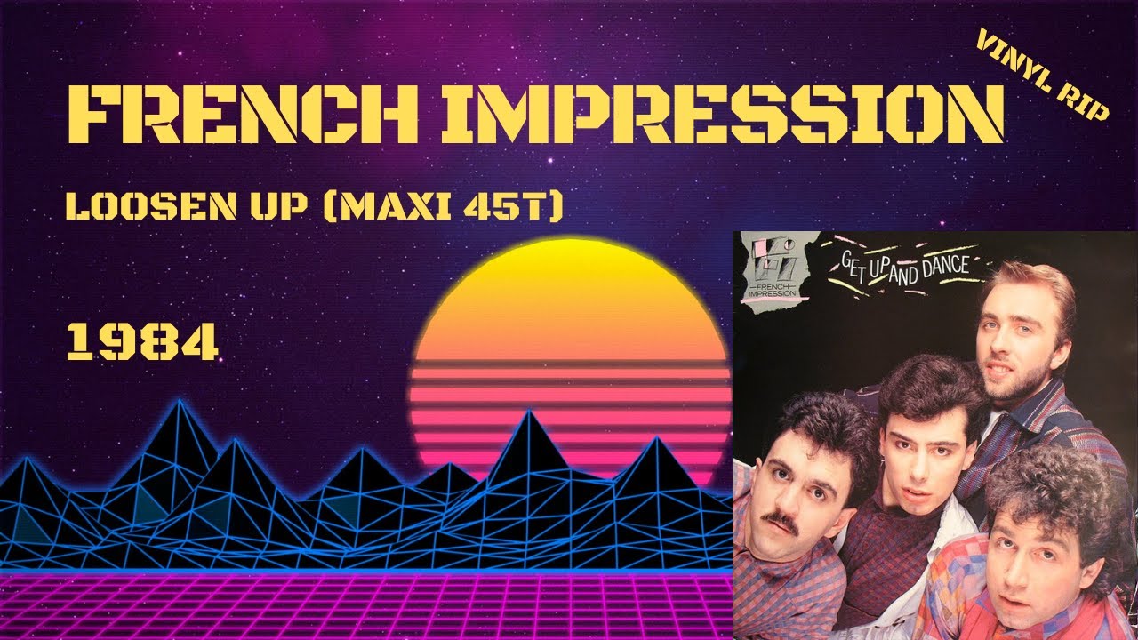 French Impression - Loosen Up (1984) (Maxi 45T)