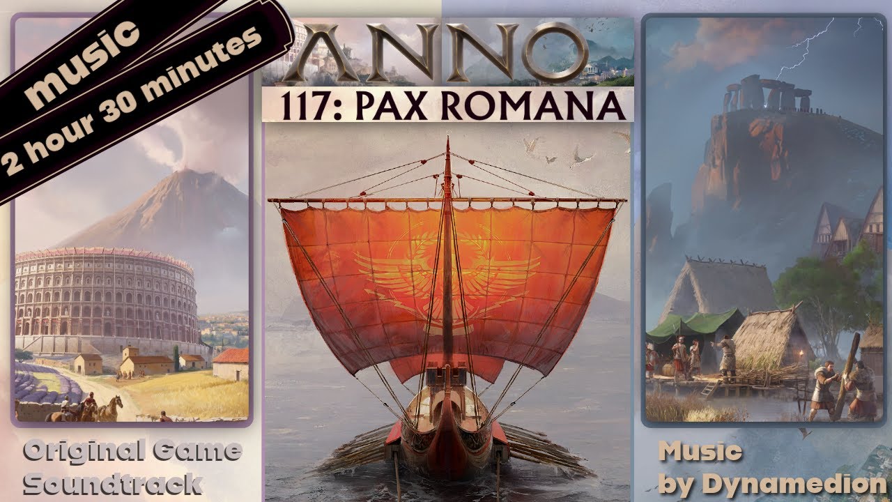 Anno 117: Pax Romana Original Game Soundtrack Music by Dynamedion