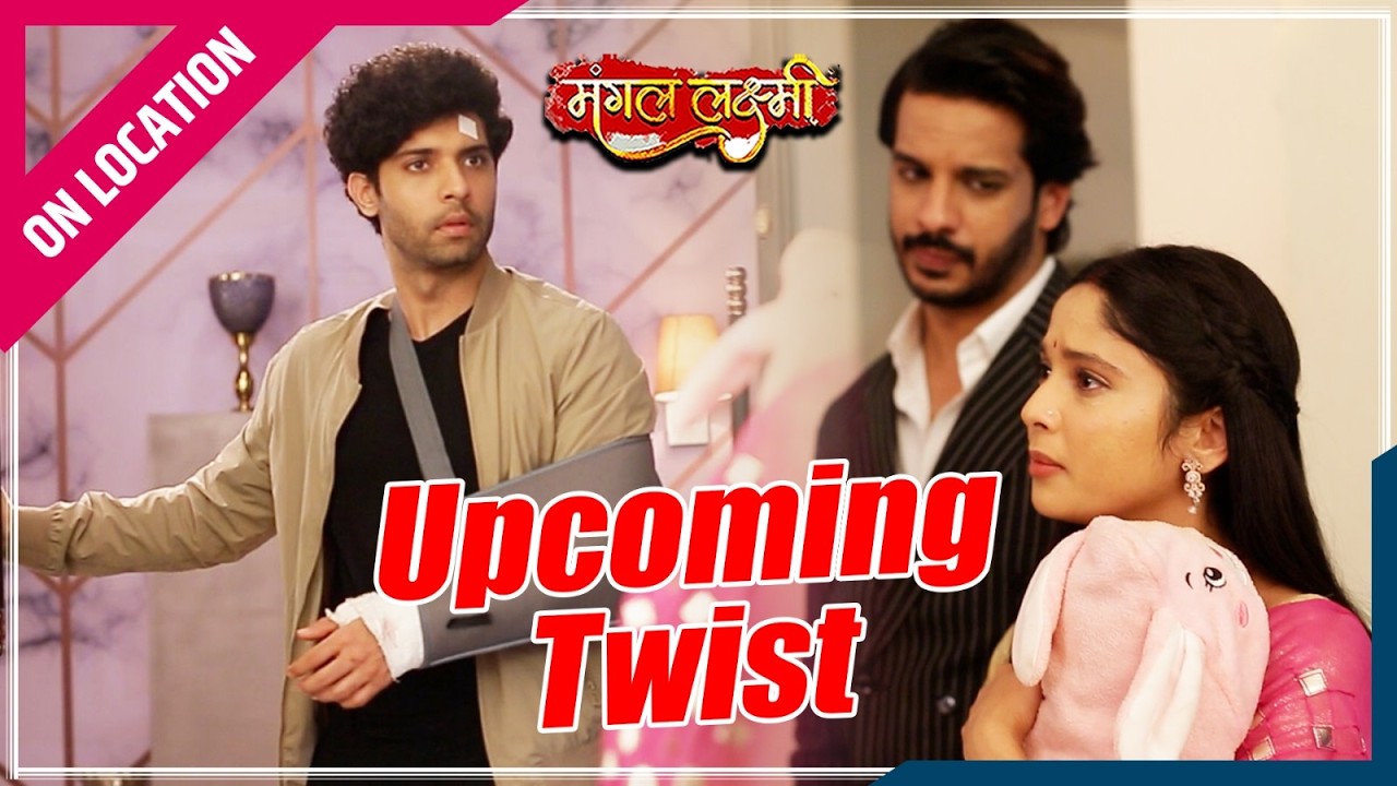 Mangal Lakshmi | On location | Laxmi पोहची Karan के घर,Laxmi और Karan में हुई बेहस