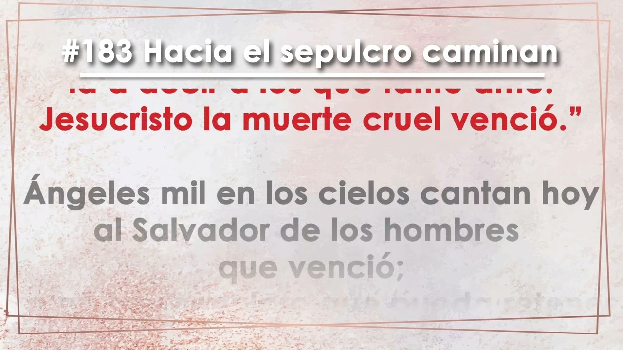 Himno 183 Hacia el sepulcro caminan