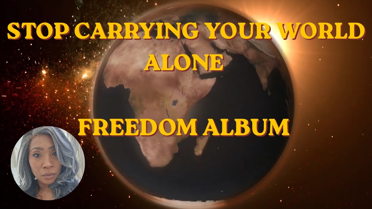 Stop Carrying Your World Alone  - Freedom Album
