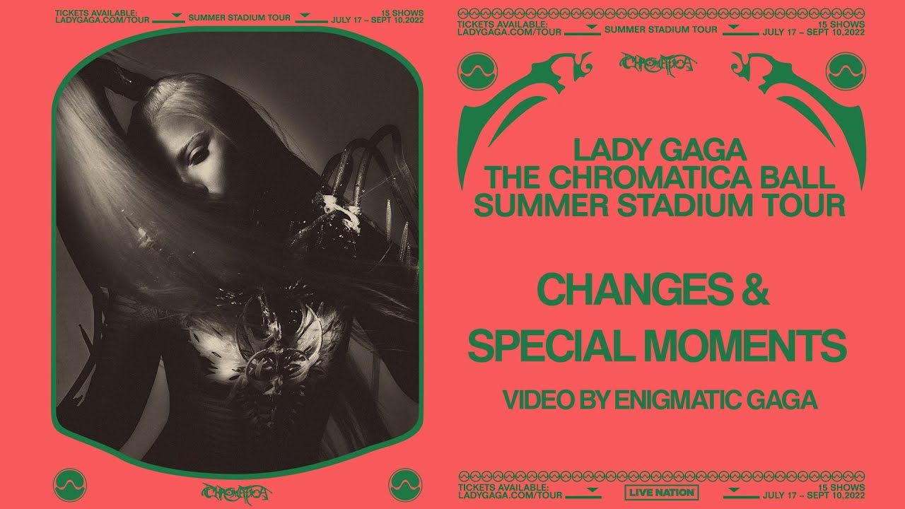 The Chromatica Ball (Changes & Special Moments) - Lady Gaga