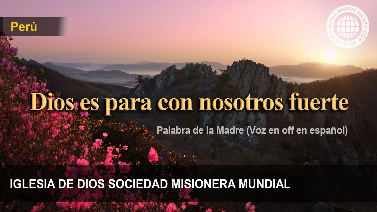 Dios es para con nosotros fuerte | Dios Madre