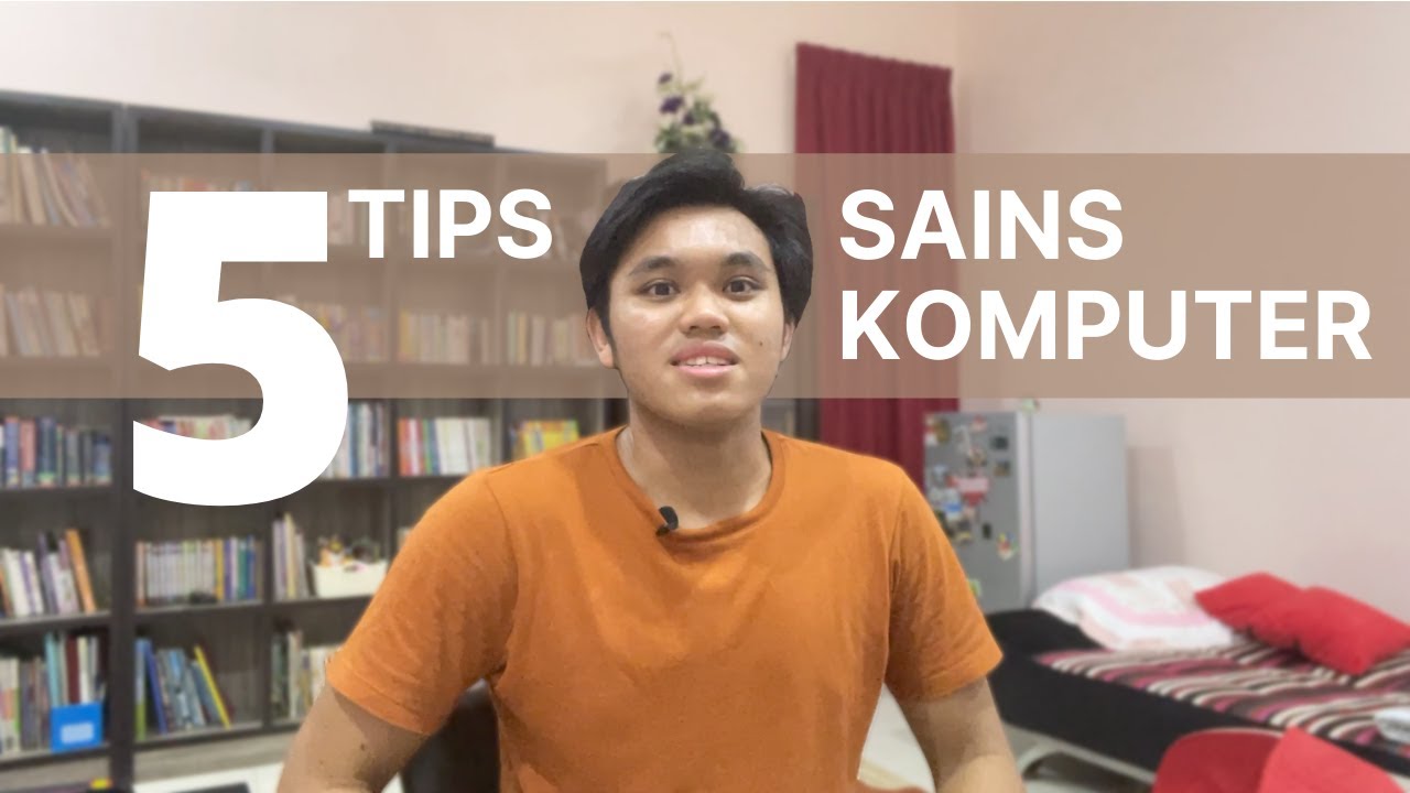 5 tips untuk pelajar SAINS KOMPUTER