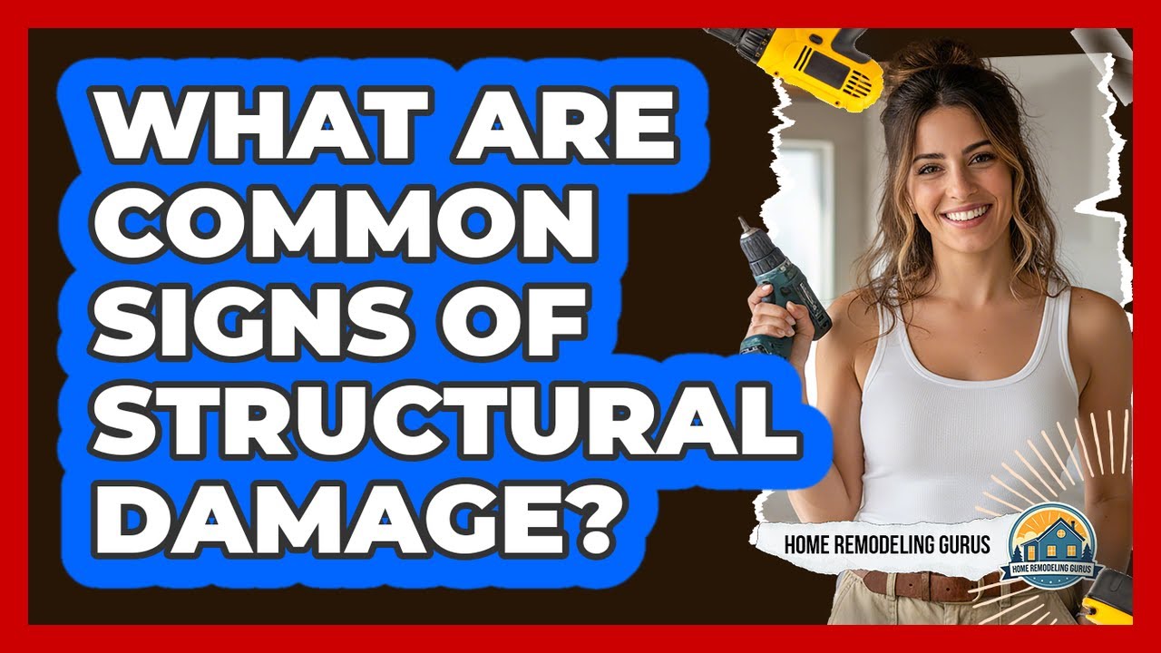What Are Common Signs Of Structural Damage?